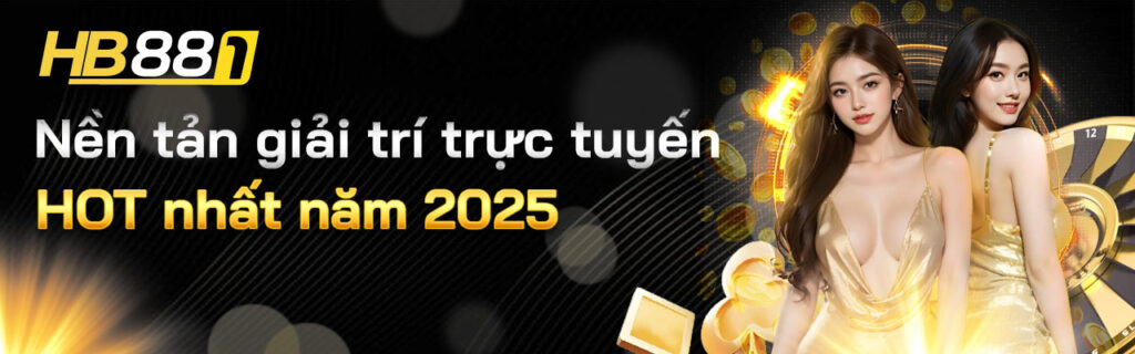 Nền giải trí trực tuyến hot nhất năm 2025
