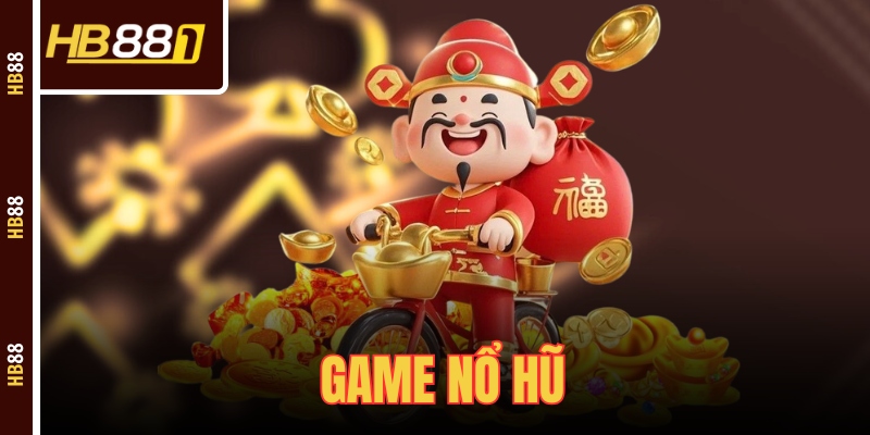 Game Nổ Hũ - Giới Thiệu Thông Tin Chung Mà Bạn Cần Biết