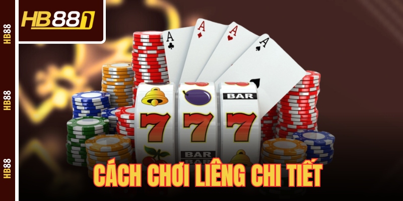 Cách Chơi Liêng Chi Tiết Và Các Chiến Thuật Dễ Thắng 2025