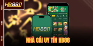 Nhà Cái Uy Tín HB88 Và Các Tiêu Chí Mà Người Chơi Cần Quan Tâm