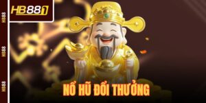 Nổ Hũ Đổi Thưởng - Những Mẹo Hay Để Bạn Nhận Thưởng Lớn