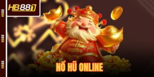 Nổ Hũ Online - Lý Do Không Thể Bỏ Qua Siêu Phẩm Đổi Thưởng Này
