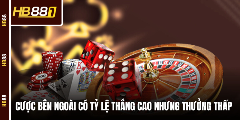roulette cuoc ben ngoai Cược bên ngoài có tỷ lệ thắng cao nhưng thưởng thấp