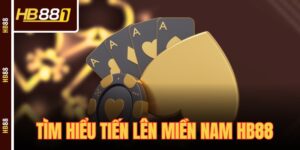 Tiến Lên Miền Nam - Hướng Dẫn Cách Chơi Cho “Lính Mới” 2025