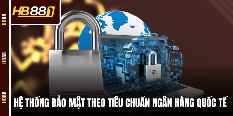 hb88 bao mat chuan quoc te