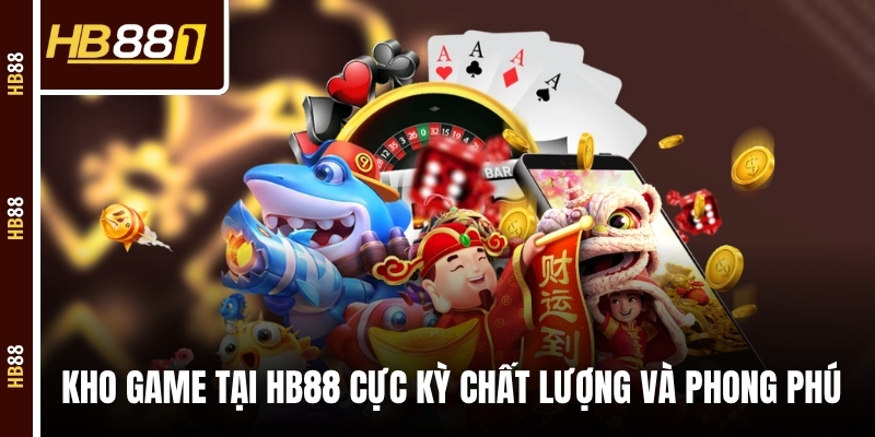 hb88 kho game chat luong